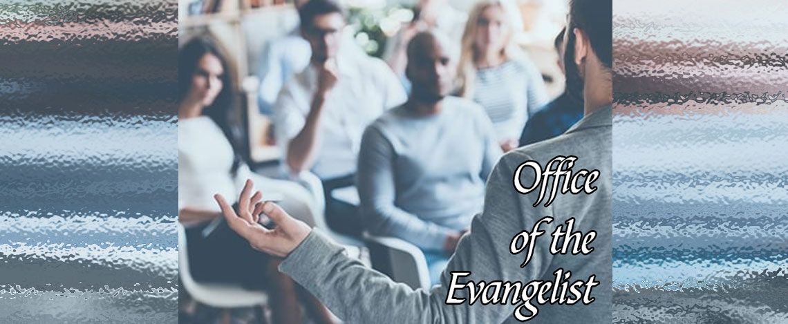 Office of the Evangelist - Week 1