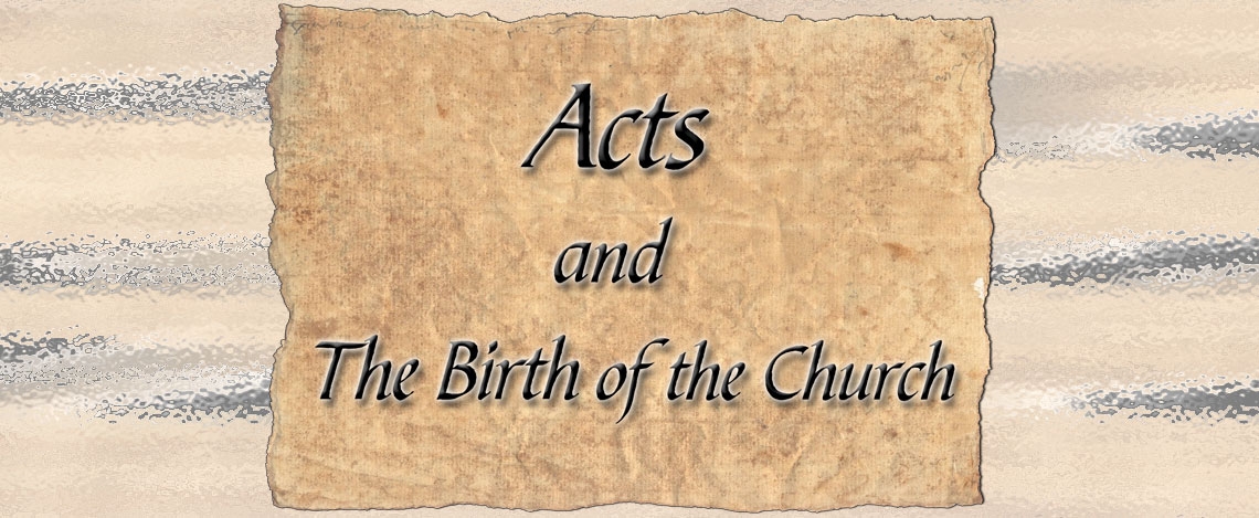 Acts and The Birth of the Church - Week 1