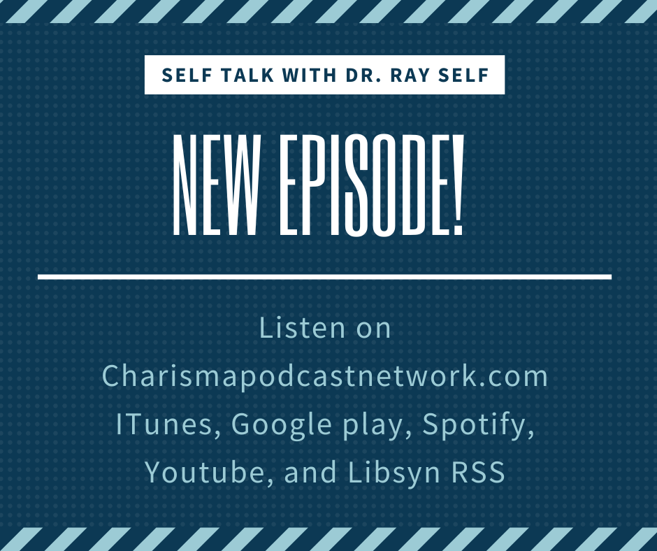 Dr. Self has another awesome podcast that aired today! He's starting a new series on Relationships and Boundaries. You definitely won't want to miss out! Follow the link below to take a listen! Don't forget to rate, review, and subscribe to the podcast! That way, you won't miss out on any future episodes! https://podcasts.apple.com/us/podcast/self-talk-with-dr-ray-self/id1519332577