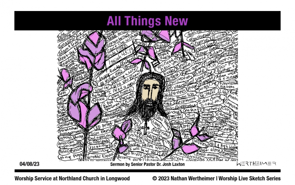 Here's a weekend holiday Worship Live Sketch Series entitled " All Things New" with sermon by Senior Pastor Dr. Josh Laxton at Northland Church in Longwood, Florida. Artwork by Nathan Wertheimer. #northlandchurch #nathanwertheimer #easter2023