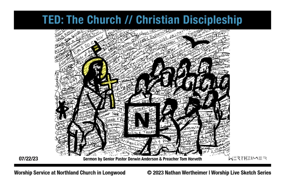 Please click here to see this past weekend's Worship Live Sketch Series entitled "TED: The Church // Christian Discipleship" sermon by Senior Pastor Derwin Anderson and Preacher Tom Horvath at Northland Church in Longwood, Florida. Artwork by Nathan Wertheimer. #northlandchurch